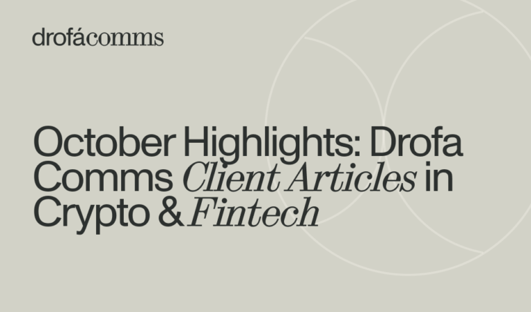 Drofa Comms October highlights cover featuring fintech and blockchain client articles in crypto media