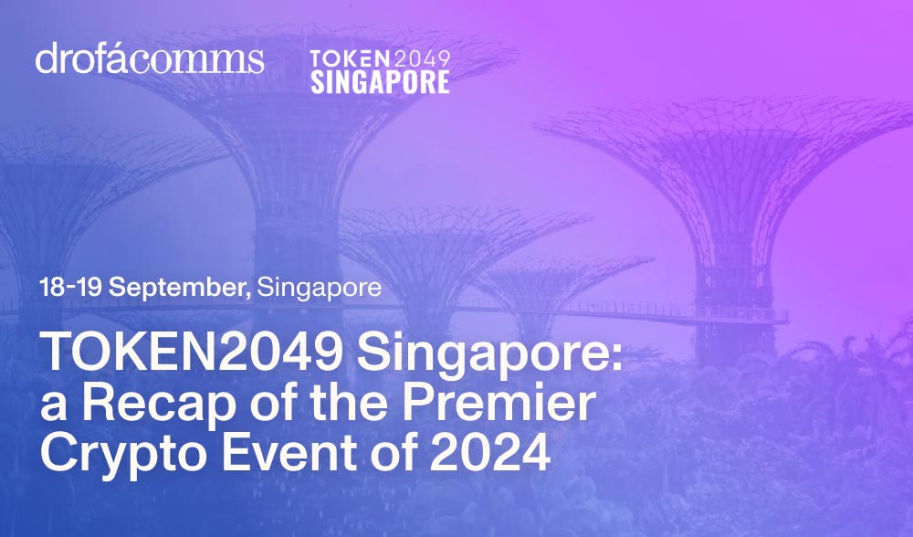 TOKEN2049 Singapore 2024 event recap banner with Drofa Comms branding, 18–19 September