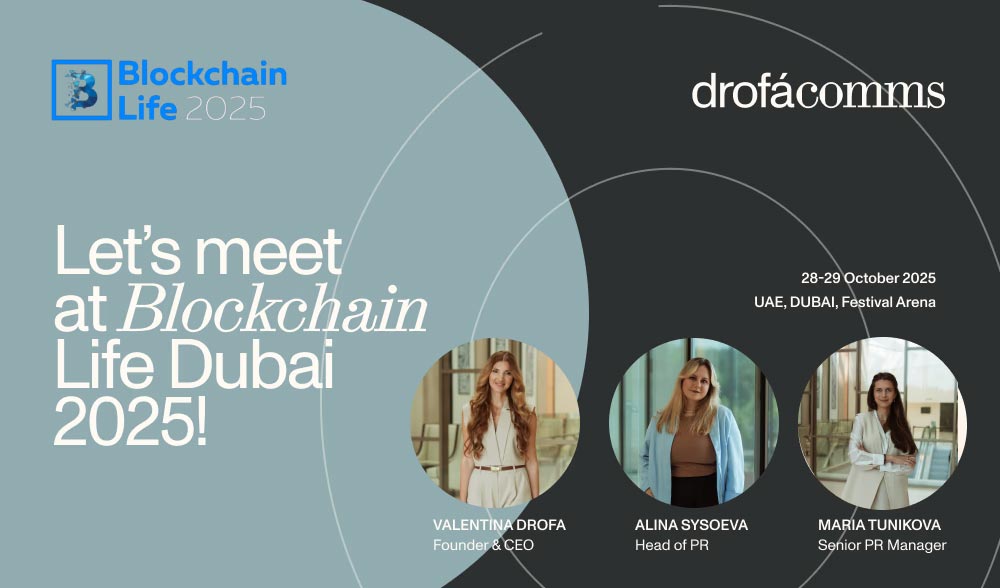 Drofa Comms team attending Blockchain Life 2025 in Dubai — Valentina Drofa, Alina Sysoeva, and Maria Tunikova