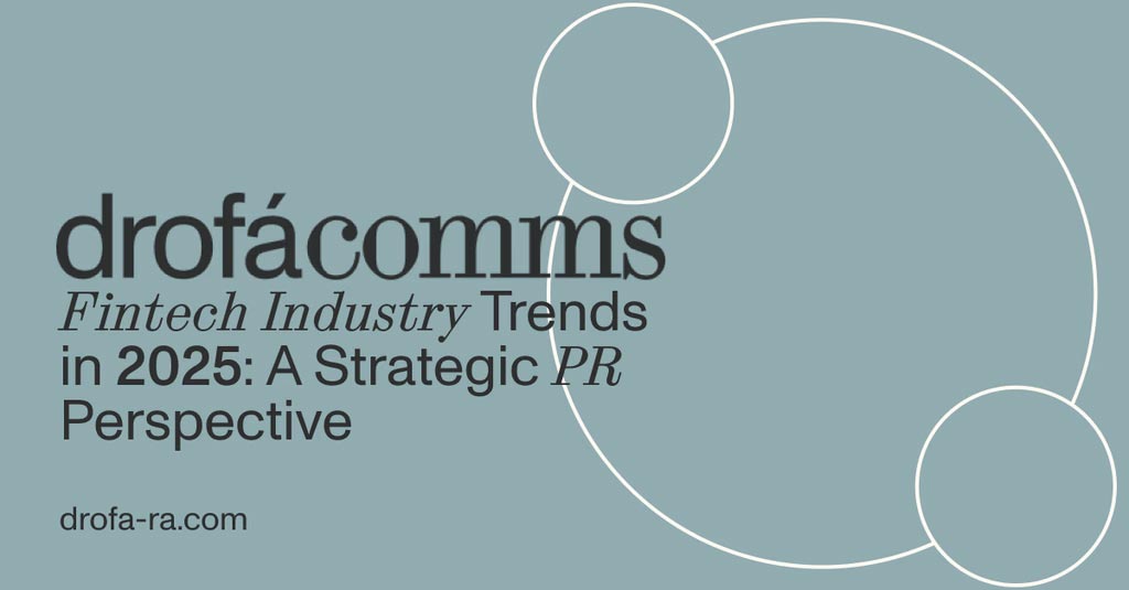 Drofa Comms report cover for Fintech Industry Trends in 2025: A Strategic PR Perspective