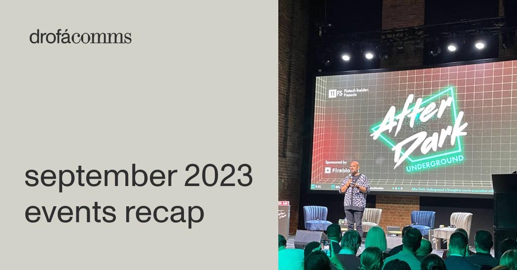 Drofa Comms team attending FinTech events in London, September 2023