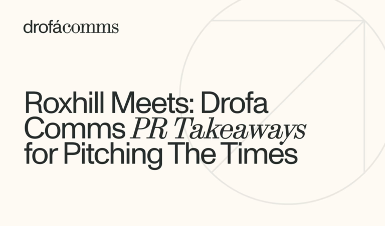 Drofa Comms article card for PR pitching insights from Roxhill Meets with The Times editor