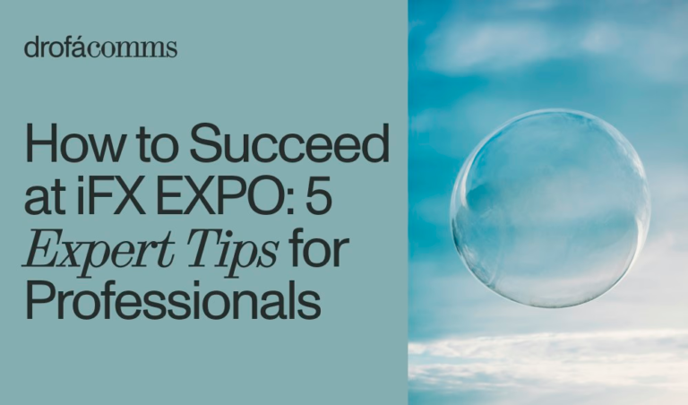 iFX expo: 5 tips on getting the most out of attending