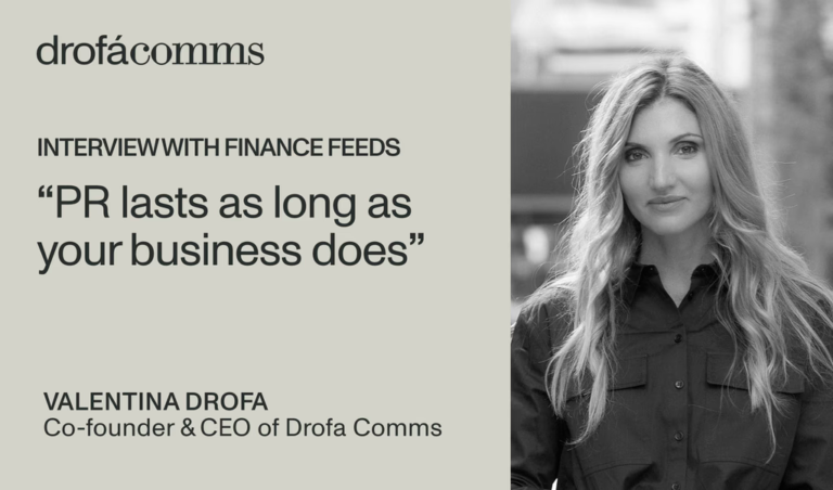 Valentina Drofa Featured in Finance Feeds: “PR Lasts as Long as Your Business Does”