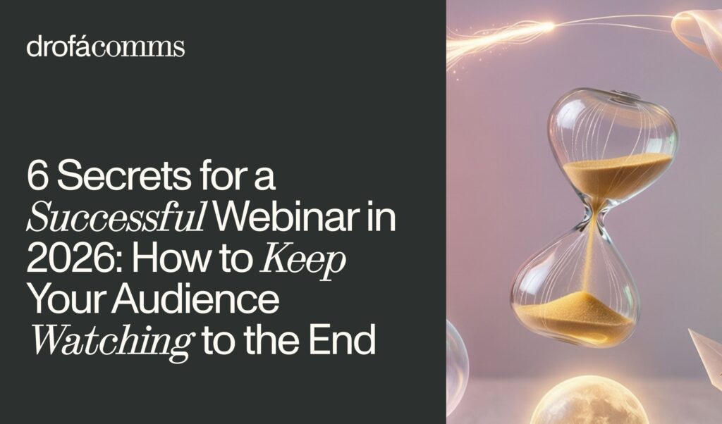 How to Run a Successful Webinar in 2026: 6 Proven Tips That Keep Audiences Engaged